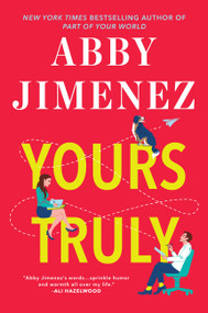 Yours Truly by Abby Jimenez, 9781538704394