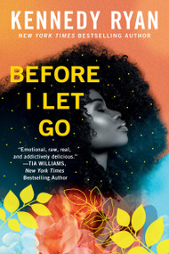 Before I Let Go by Kennedy Ryan, 9781538706794