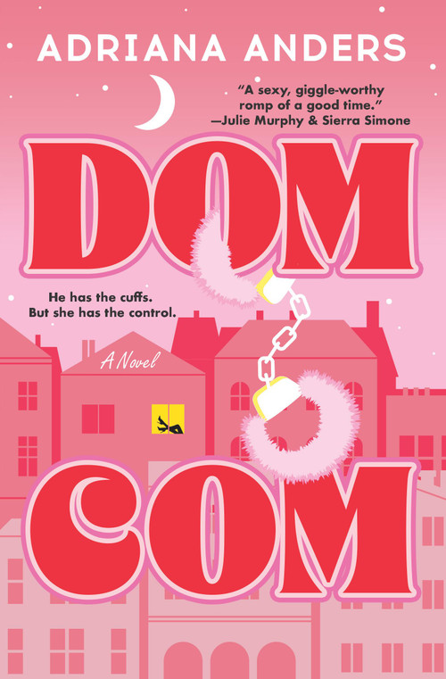 Dom-Com by Adriana Anders, 9781538773116