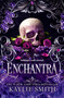 Enchantra by Kaylie Smith, 9781538770801