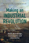 Making an Industrial Revolution (Skill, Knowledge, Community and Innovation) by Gillian Cookson, 9781837651412