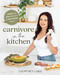 Carnivore in the Kitchen (A Fresh and Fun Approach to Meat-Based Meals) by Courtney Luna, 9781628605051