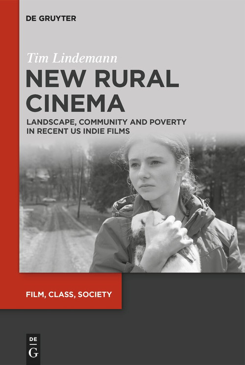 New Rural Cinema (Landscape, Community and Poverty in Recent US Indie Films) by Tim Lindemann, 9783112247488