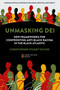 Unmasking DEI (New Frameworks for Confronting Anti-Black Racism in the Black Atlantic) by Christopher Stuart Taylor, 9781837083596