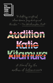 Audition (A Novel) by Katie Kitamura, 9780593852347