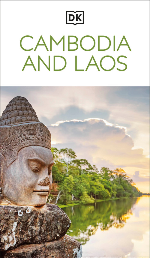 DK Cambodia and Laos (Must-See Sights. Culture & History. Detailed Maps & Tours. Covers Phnom Penh, Siem Reap, & more) by DK Travel, 9780241813393