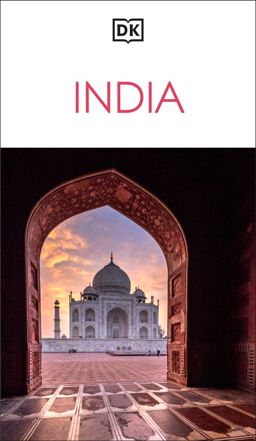DK India (Must-See Sights. Culture & History. Detailed Maps & Tours. Covers Delhi, Rajasthan, Mumbai, Kerala,) by DK Travel, 9780241813416