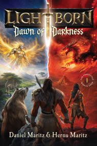 Lightborn: Dawn of Darkness by Daniel Maritz, Hernu Maritz, 9780736994699