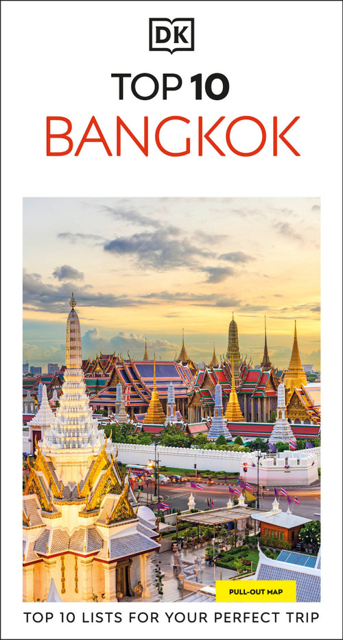 DK Top 10 Bangkok (Top 10 lists for your perfect trip, plus an all-weather folded map) by DK Travel, 9780241813485