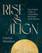 Rise & Align (Your Weekly Guide to Channelling the Power of the Planets) by Clarisse Monahan, 9780241816073