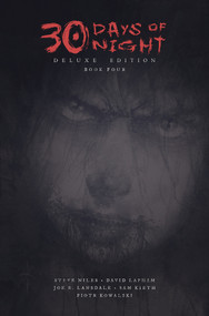 30 Days of Night Deluxe Edition: Book Four by Joe Lansdale, David Lapham, Steve Niles, Sam Kieth, Piotr Kowalski, 9798887244921