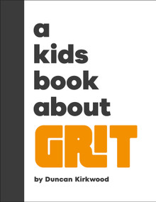 A Kids Book About Grit by Duncan Kirkwood, 9780241794920
