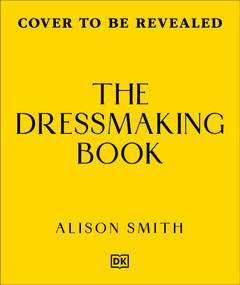 Sew Your Own Wardrobe (A Step-By-Step Guide to Creating Original Clothes to Suit Your Style) by Alison Smith, 9798217311972