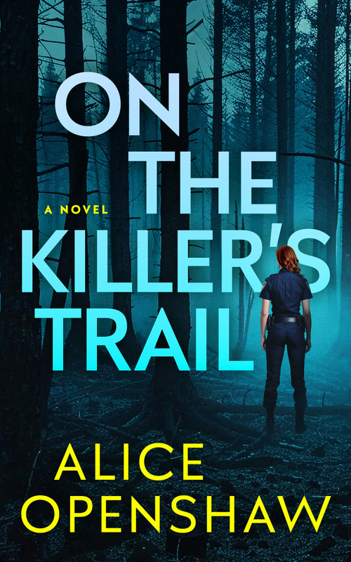 On the Killer's Trail (A Novel) by Alice Openshaw, 9798892427937