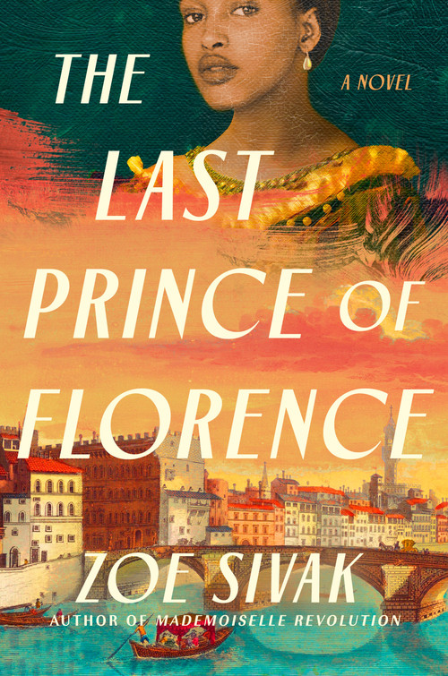 The Last Prince of Florence by Zoe Sivak, 9780593549629