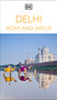 DK Delhi, Agra and Jaipur (Must-See Sights. Culture & History. Detailed Maps & Tours. Covers Taj Mahal, Red Fort, & more) by DK Travel, 9780241813409