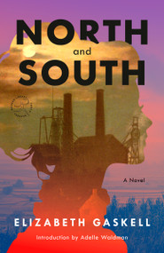 North and South (A Novel) by Elizabeth Gaskell, Adelle Waldman, 9798217197262