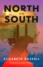 North and South (A Novel) by Elizabeth Gaskell, Adelle Waldman, 9798217197262