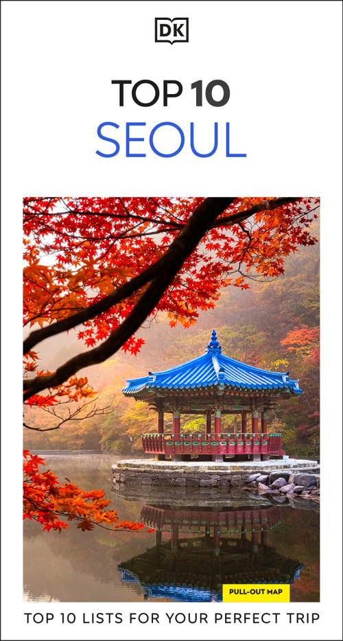 DK Top 10 Seoul (Top 10 lists for your perfect trip, plus an all-weather folded map) by DK Travel, 9780241813508