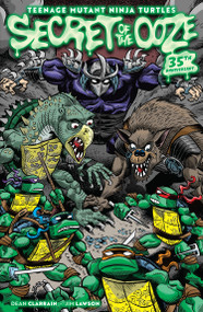Teenage Mutant Ninja Turtles: Secret of the Ooze--35th Anniversary by Dean Clarrain, Jim Lawson, 9798887245317