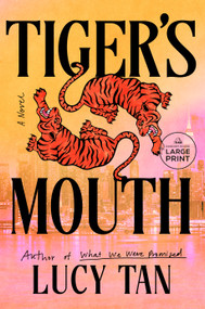 Tiger's Mouth (A Novel) by Lucy Tan, 9798217411771