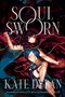 Soul Sworn (A Novel) by Kate Dylan, 9798217301140