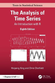 The Analysis of Time Series (An Introduction with R) by Haipeng Xing, Chris Chatfield, 9781041026334