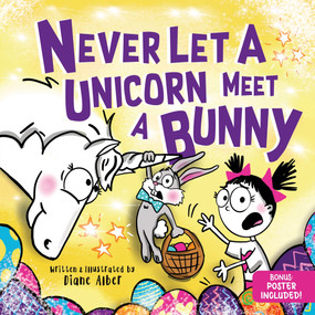 Never Let a Unicorn Meet a Bunny by Diane Alber, 9781464259500