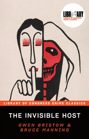 The Invisible Host by Gwen Bristow, Bruce Manning, 9781464281082