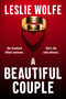 A Beautiful Couple (A Novel) by Leslie Wolfe, 9780778332466