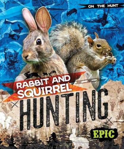 Rabbit and Squirrel Hunting by Roxanne Troup, 9798898800949