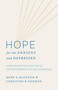 Hope for the Anxious and Depressed (A Biblical and Practical Guide for Christians Walking through the Darkness) by Hope A. Blanton, Christine B. Gordon, 9798384541103