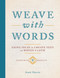 Weave with Words (Using Inlay to Create Text in Woven Cloth) by Scott Norris, 9780764372391
