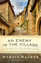 An Enemy in the Village (A Mystery of the French Countryside) by Martin Walker, 9780593470282