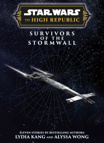 Star Wars Insider: The High Republic: Survivors of the Stormwall (Trade Edition) by Lydia Kang, Alyssa Wong, Jake Lunt Davies, 9781806184026