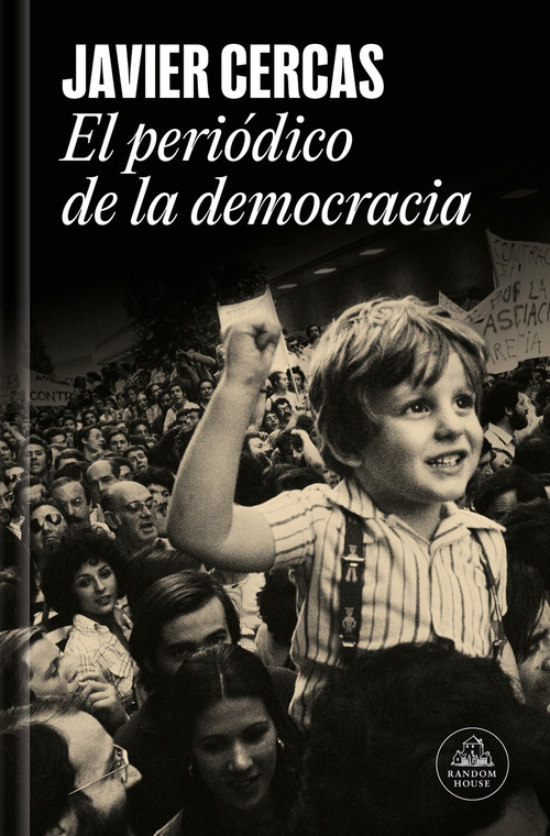 El periódico de la democracia / Democracy's Newspaper (Spanish Edition) by Javier Cercas, 9798890988164