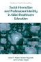 Social Interaction and Professional Identity in Allied Healthcare Education by Irene Walsh, Niamh Reynolds, Caroline Jagoe, 9781474403177