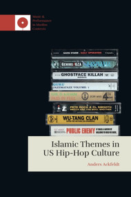 Islamic Themes in US Hip-Hop Culture by Anders Ackfeldt, 9781399537544