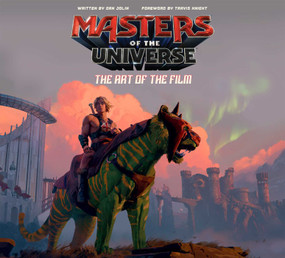 Masters of the Universe: The Art of the Film by Dan Jolin, Travis Knight, 9781640366220