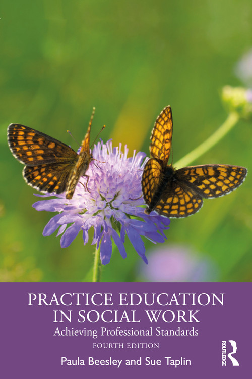 Practice Education in Social Work (Achieving Professional Standards) by Paula Beesley, Sue Taplin, 9781041132257
