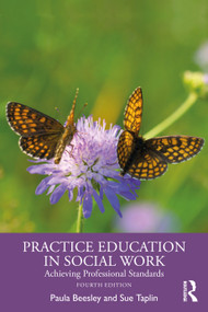 Practice Education in Social Work (Achieving Professional Standards) by Paula Beesley, Sue Taplin, 9781041132257