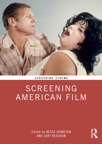Screening American Film by Nessa Johnston, Gary Needham, 9780367365103