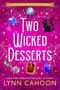 Two Wicked Desserts by Lynn Cahoon, 9781496764607