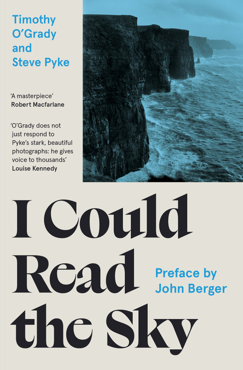 I Could Read the Sky by Timothy O'Grady, Steve Pyke, 9781806770717