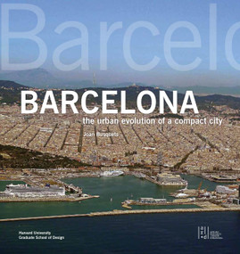 Barcelona (The Urban Evolution of a Compact City) by Joan Busquets, 9781966515715