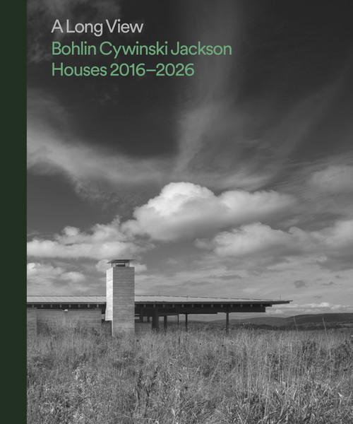 A Long View by Bohlin Cywinski Jackson, John Gendall, 9781961856943