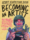 Becoming an Artist (How to Make Art Like a Human by Embracing Failure, Discovering Your Creative Voice & Finding Joy in the Process) by Scott Christian Sava, 9798318603679