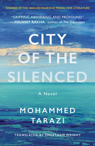 City of the Silenced (A Novel) by Mohammed Tarazi, Jonathan Wright, 9781649034717