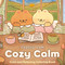 Cozy Calm (Cute and Relaxing Coloring Book) by Cherry Lam, 9798217274048