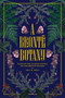 A Brontë Botany (Flora in the Classic Novels of the Brontë   Sisters) by Amy M. King, Tugce Okay, 9798881613952
